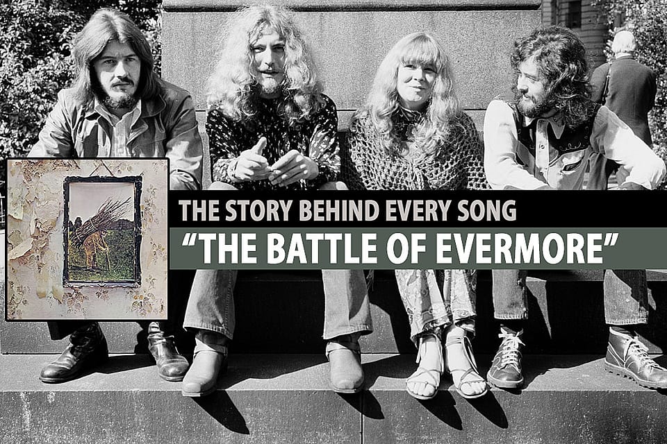 Why Led Zeppelin Added a Second Singer for ‘Battle of Evermore’