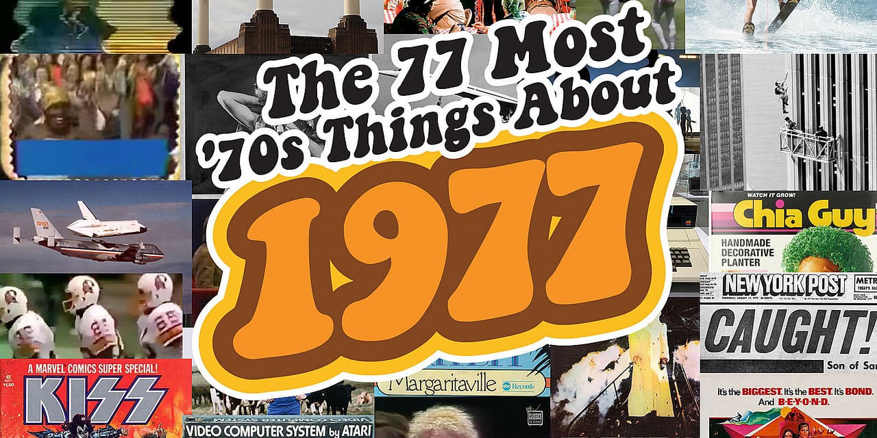 The 77 Most ’70s Things About 1977