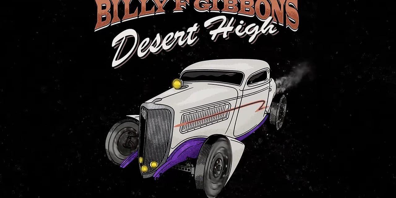 Hear Billy Gibbons’ Atmospheric New Song ‘Desert High’