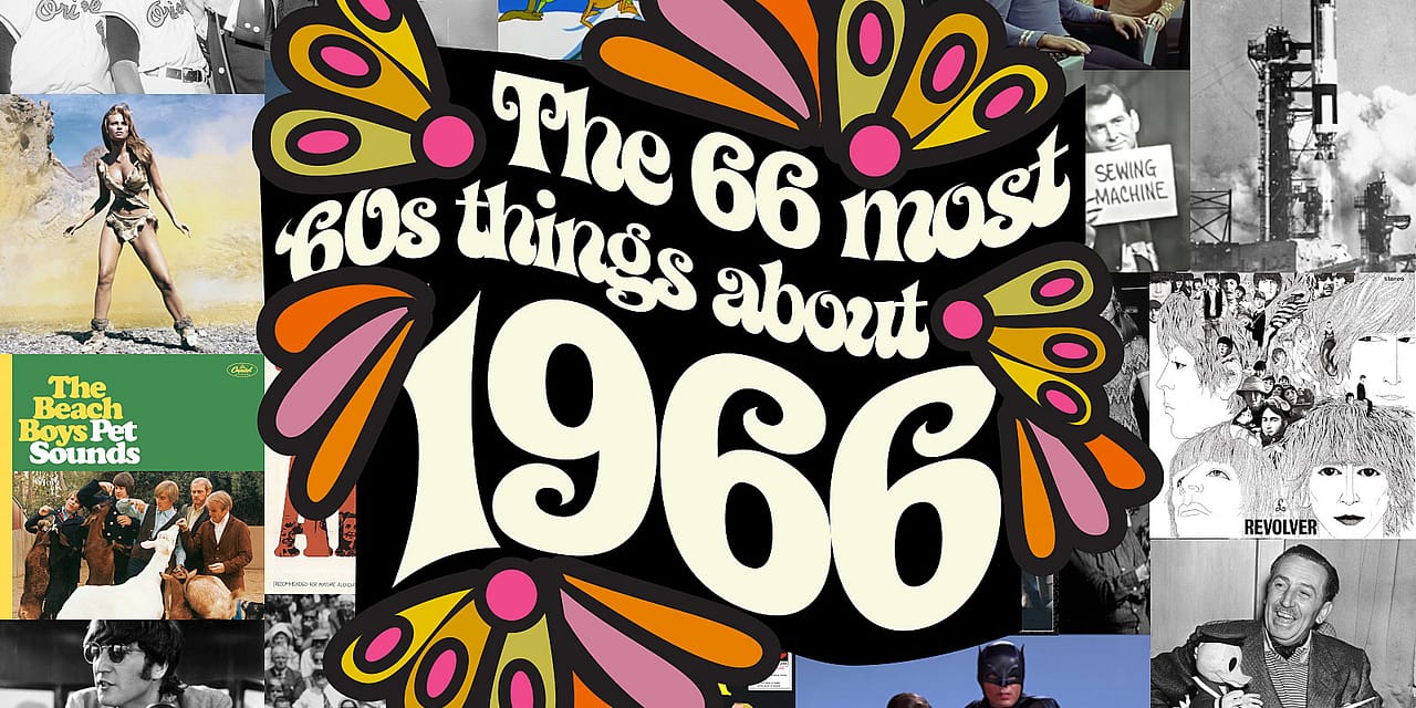 The 66 Most ’60s Things About 1966