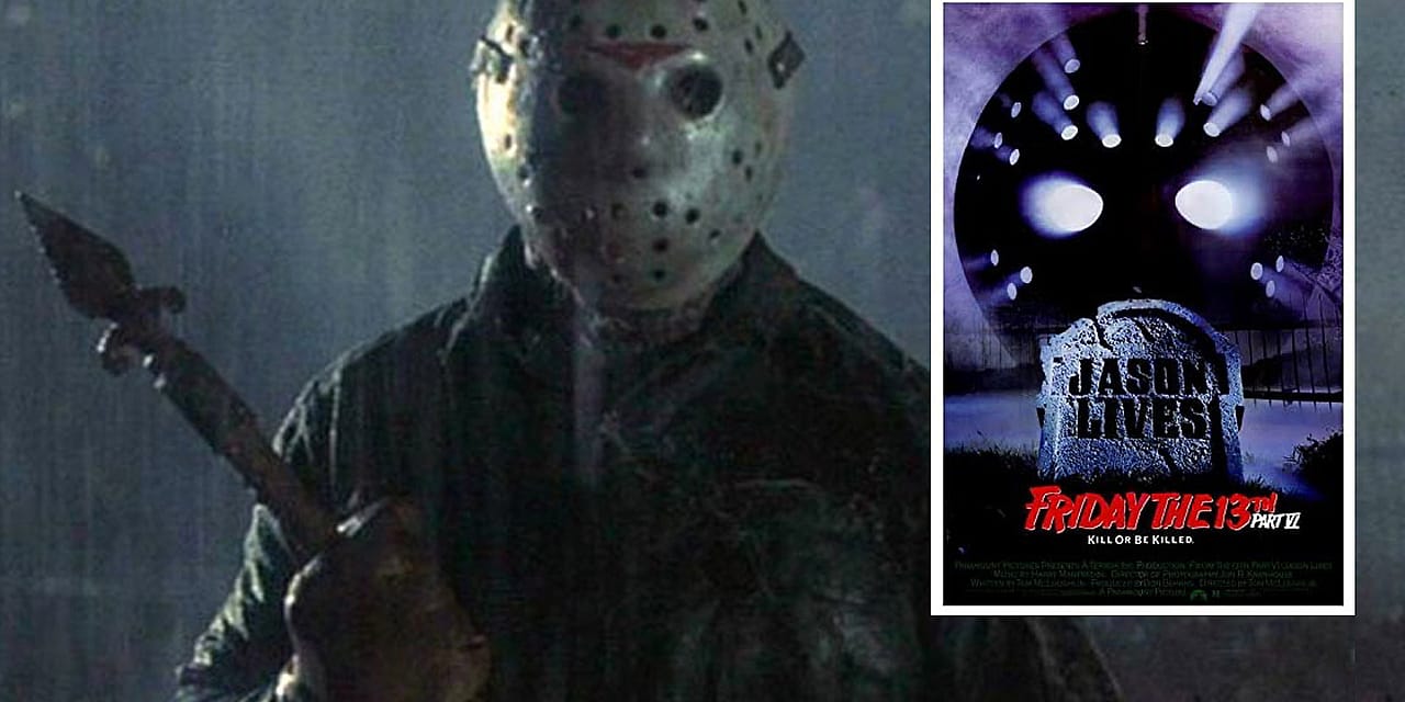 Why ‘Friday the 13th Part VI’ Is the Best Jason Movie Ever