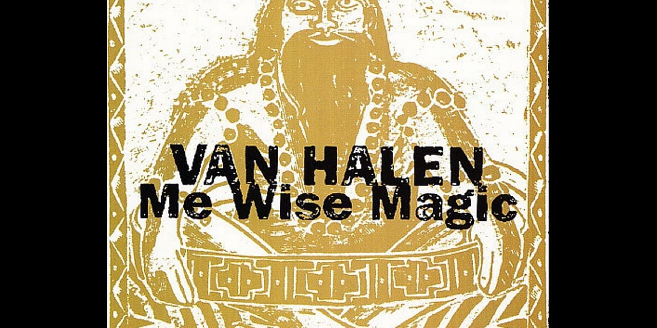 25 Years Ago: Van Halen Release ‘Me Wise Magic’ Amid Reunion Fail