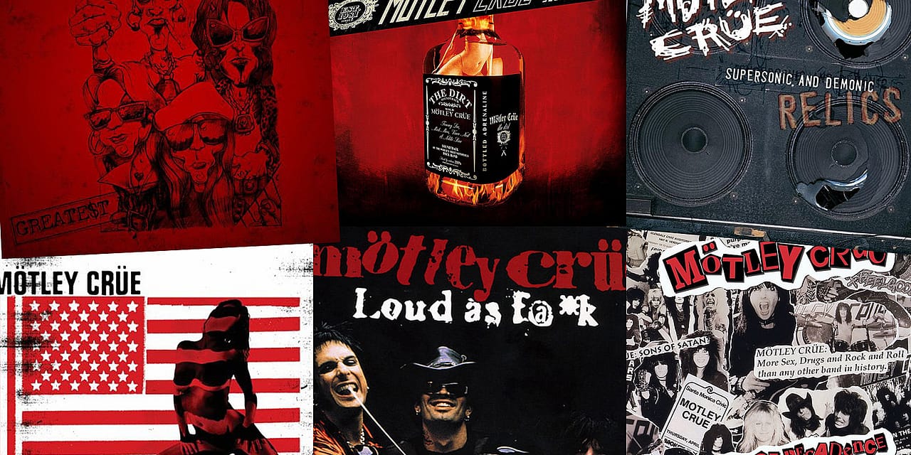 Motley Crue Greatest Hits Albums Ranked Worst to Best