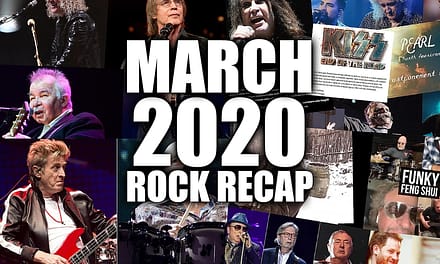 March 2020 Recap: Coronavirus Arrives, Rock’s Plans Go Haywire