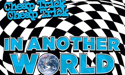 Cheap Trick Announce New Album, ‘In Another World’