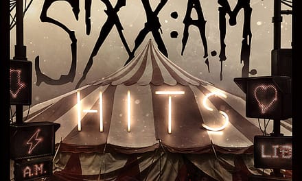 Sixx:A.M. Include Six New Tracks on Upcoming ‘Hits’ Collection