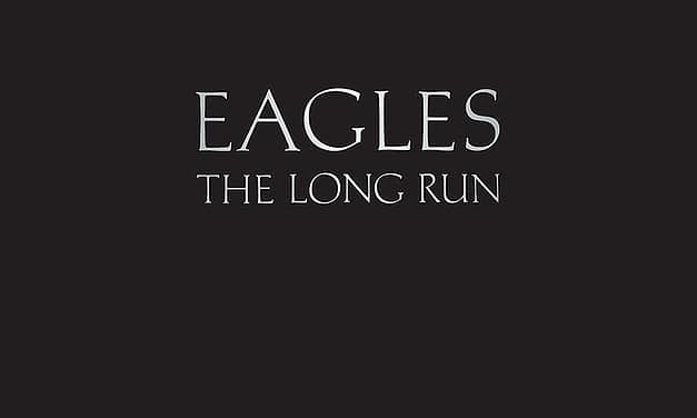 Eagles Fought Off Punk, Disco and Exhaustion on ‘The Long Run’