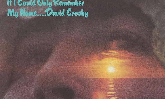 David Crosby Announces 50th-Anniversary Reissue of Debut Solo LP
