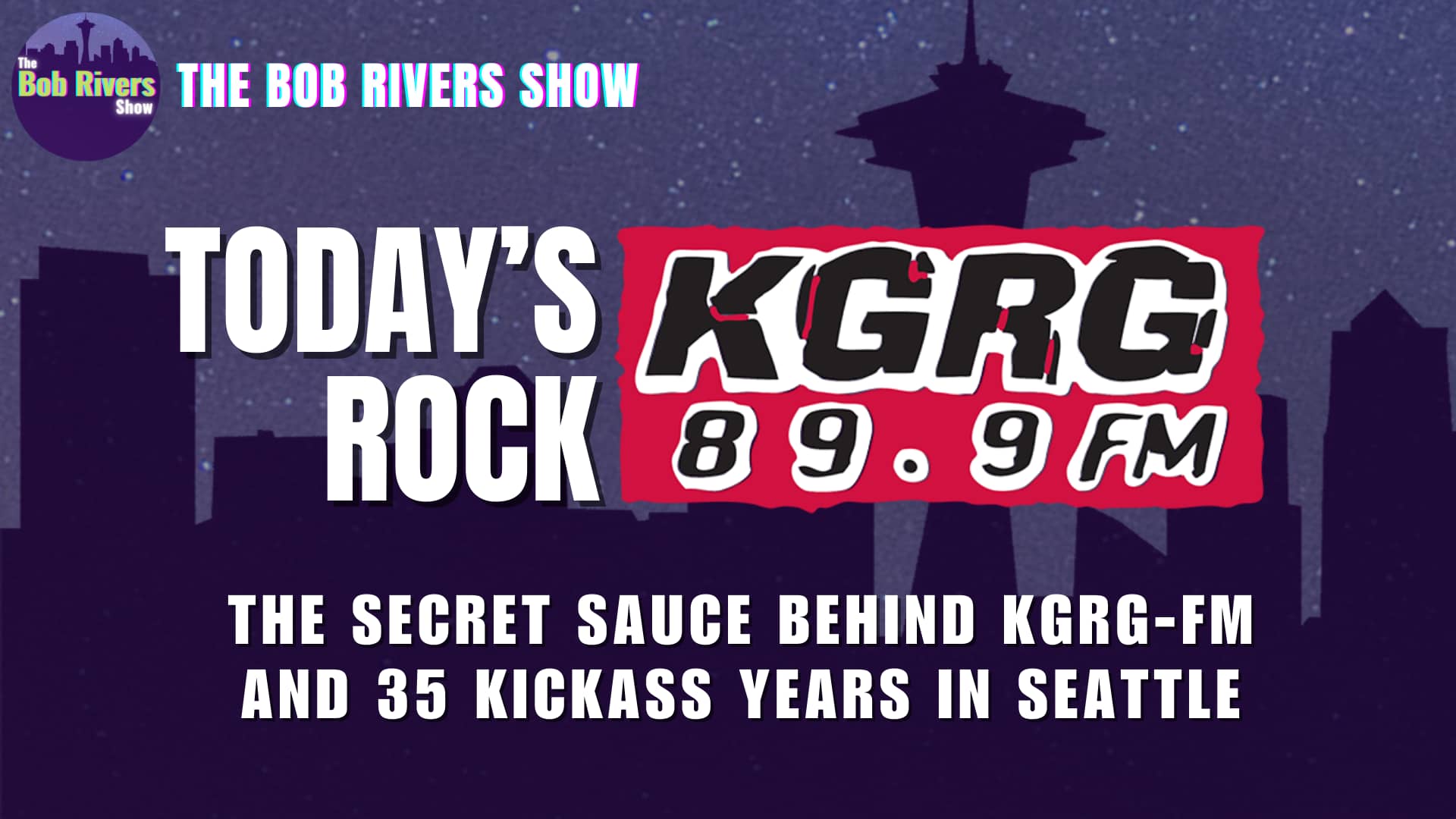 35 Years of "Today's Rock" | KGRG-FM, Seattle WA | Bob Rivers Podcasts