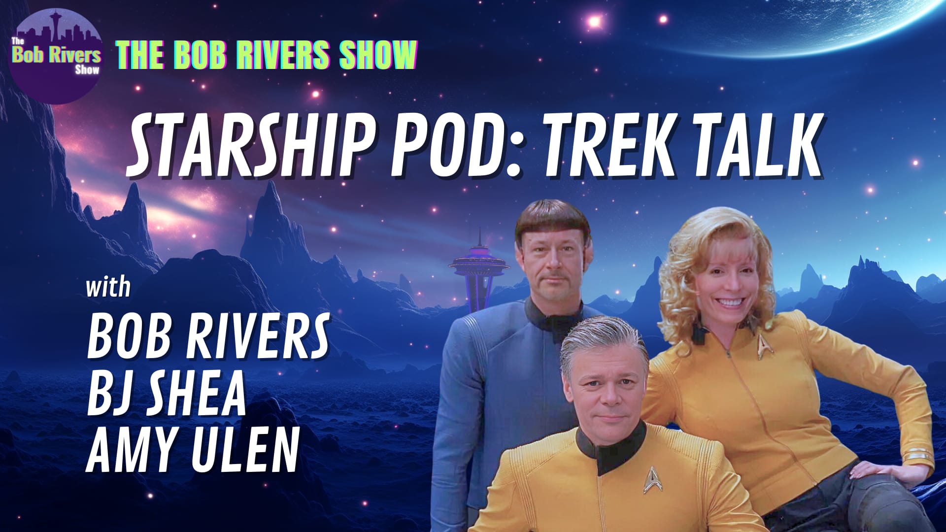 Gettin’ Trekky with BJ Shea & Amy Ulen Bob Rivers Podcasts The Bob