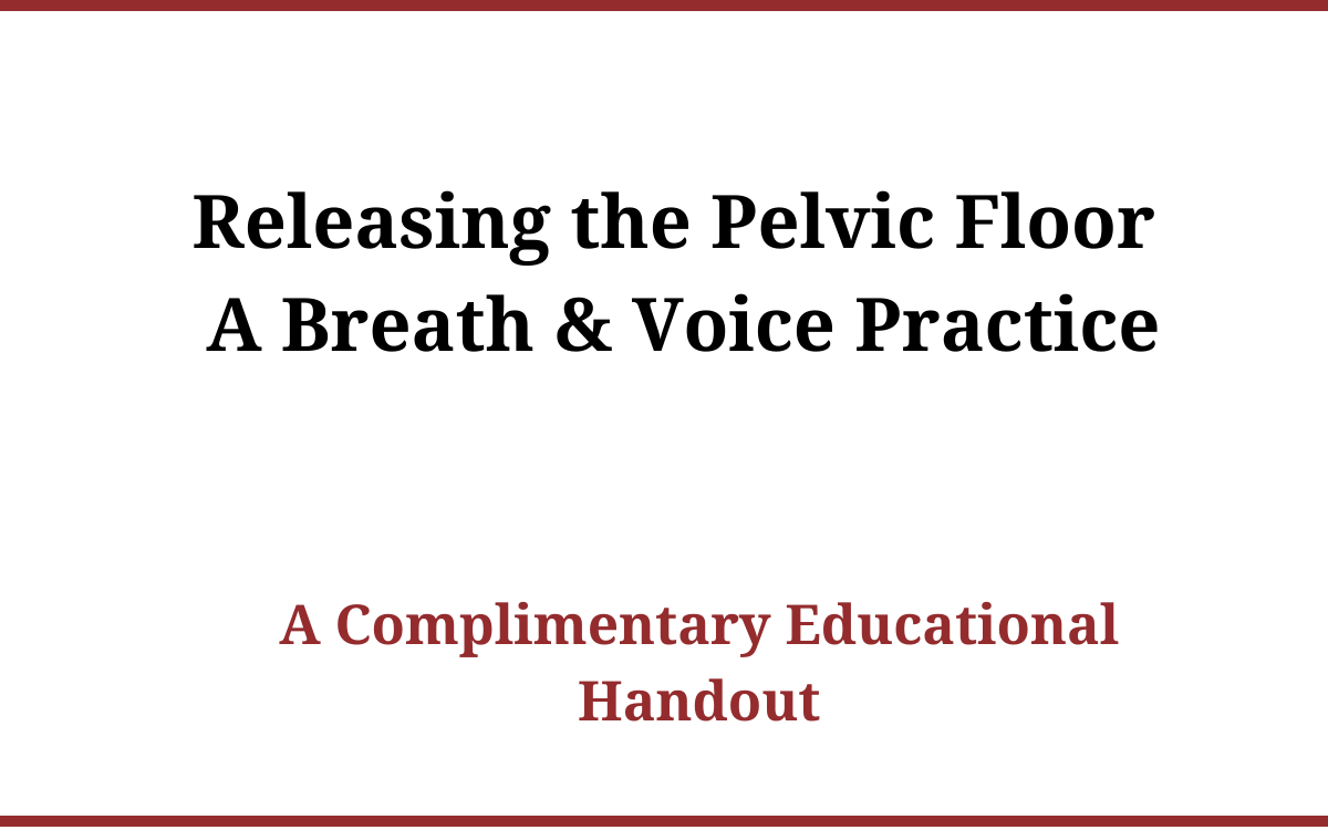 Breath and Voice Practice for Pelvic Floor Release