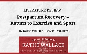 Literature Review: Postpartum Recovery - Return to Exercise and Sport