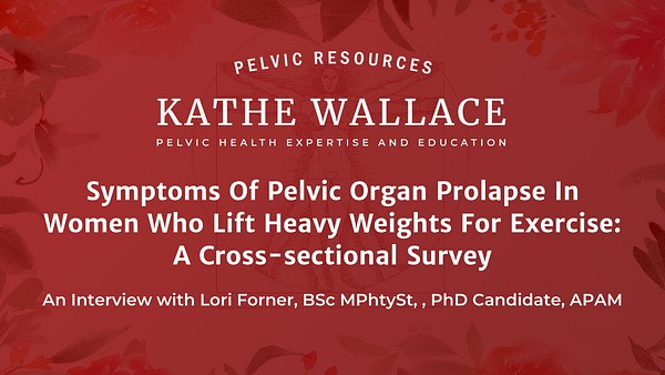 Podcast: Symptoms Of Pelvic Organ Prolapse In Women Who Lift Heavy Weights For Exercise: A Cross-sectional Survey